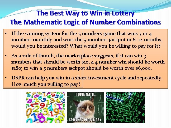 The Best Way to Win in Lottery The Mathematic Logic of Number Combinations •