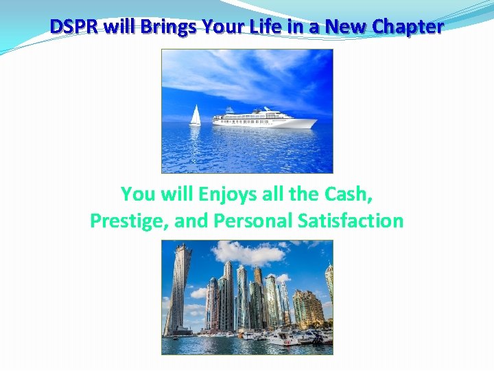 DSPR will Brings Your Life in a New Chapter You will Enjoys all the