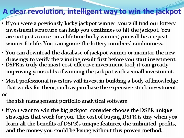 A clear revolution, intelligent way to win the jackpot • If you were a