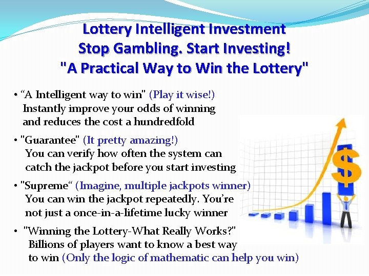 Lottery Intelligent Investment Stop Gambling. Start Investing! "A Practical Way to Win the Lottery"