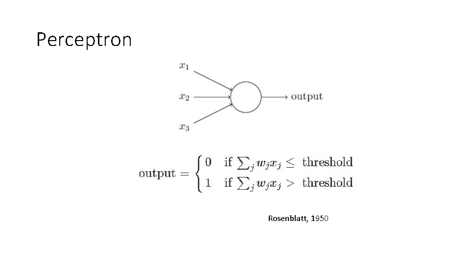 Perceptron Rosenblatt, 1950 