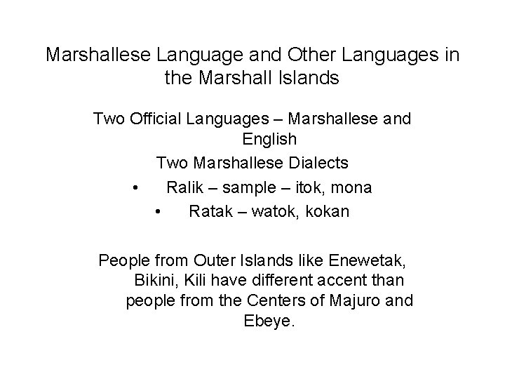 Marshallese Language and Other Languages in the Marshall Islands Two Official Languages – Marshallese