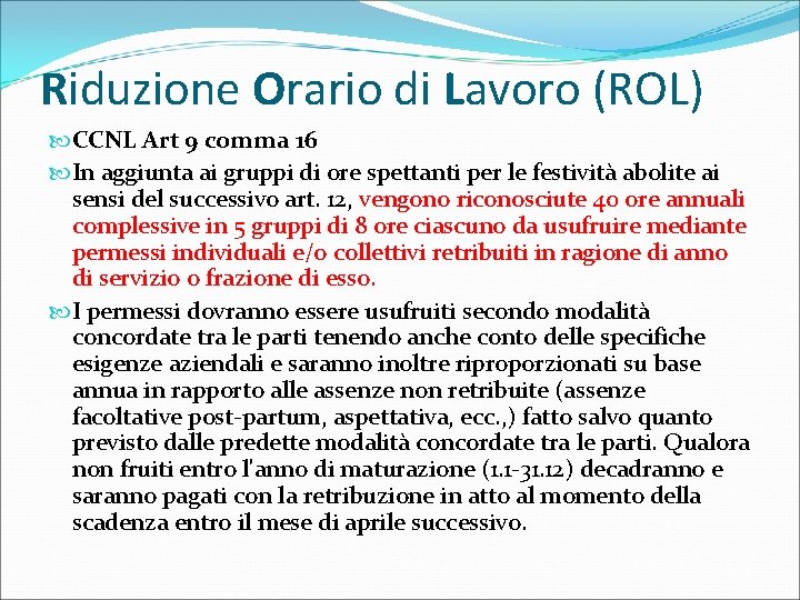 Riduzione Orario di Lavoro (ROL) CCNL Art 9 comma 16 In aggiunta ai gruppi