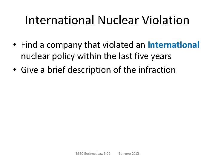 International Nuclear Violation • Find a company that violated an international nuclear policy within