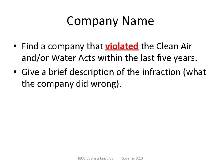 Company Name • Find a company that violated the Clean Air and/or Water Acts