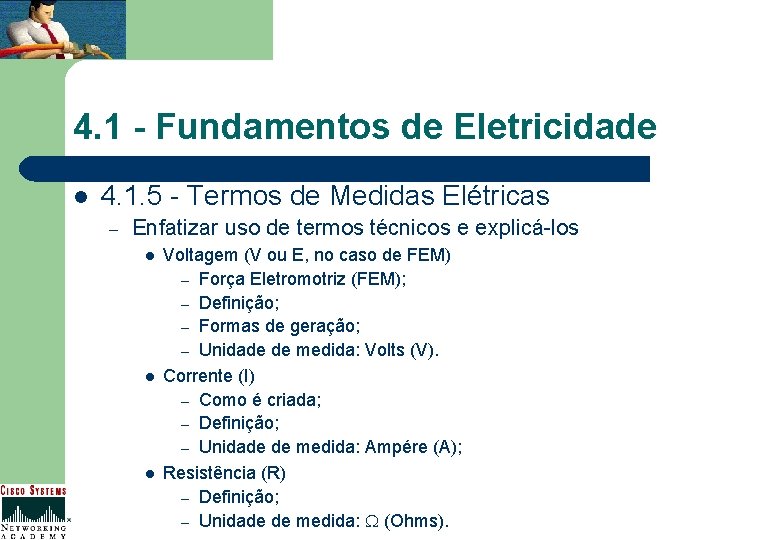 4. 1 - Fundamentos de Eletricidade l 4. 1. 5 - Termos de Medidas