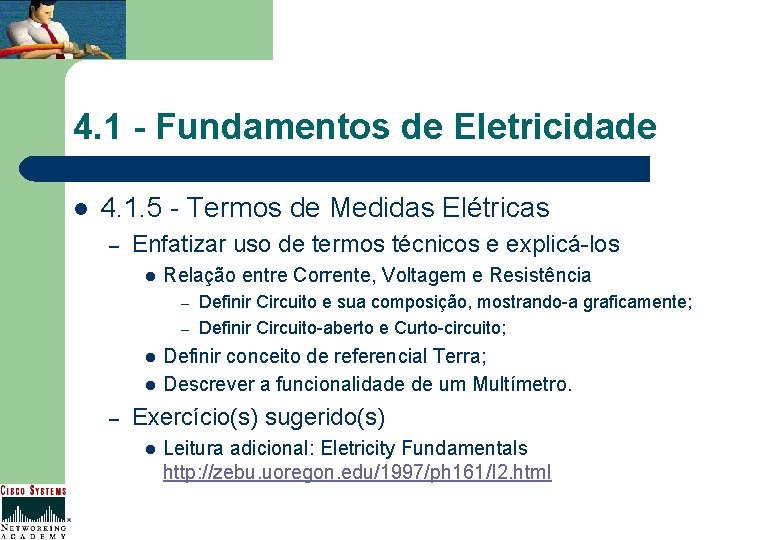 4. 1 - Fundamentos de Eletricidade l 4. 1. 5 - Termos de Medidas