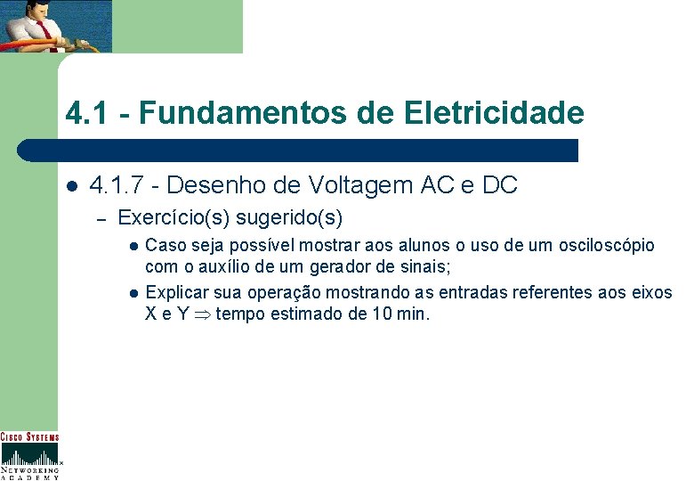 4. 1 - Fundamentos de Eletricidade l 4. 1. 7 - Desenho de Voltagem