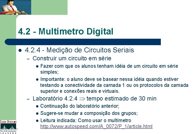 4. 2 - Multímetro Digital l 4. 2. 4 - Medição de Circuitos Seriais