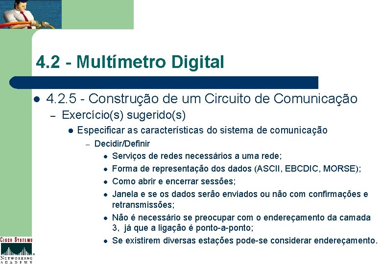 4. 2 - Multímetro Digital l 4. 2. 5 - Construção de um Circuito