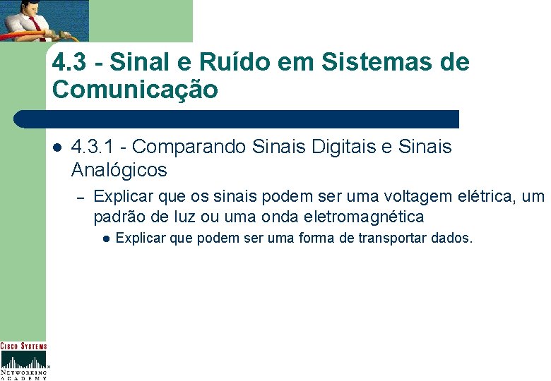 4. 3 - Sinal e Ruído em Sistemas de Comunicação l 4. 3. 1
