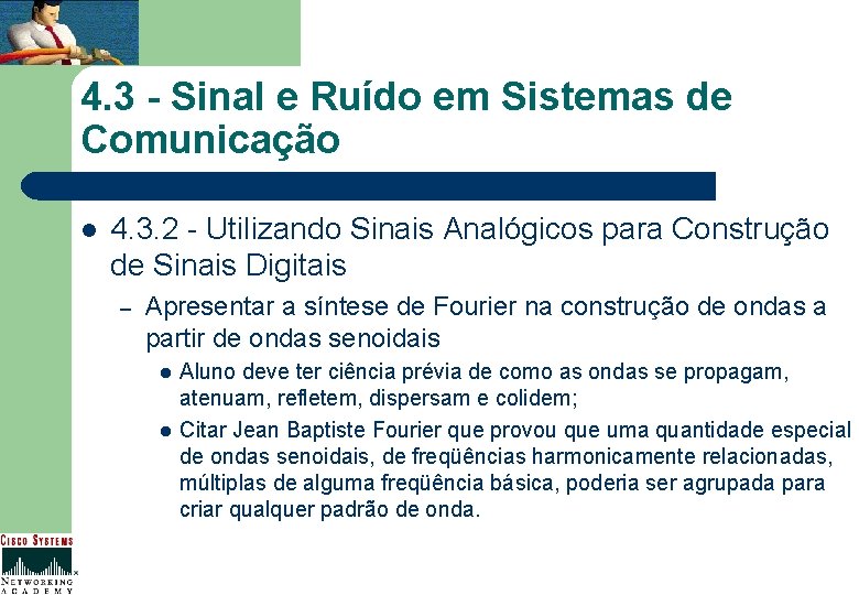 4. 3 - Sinal e Ruído em Sistemas de Comunicação l 4. 3. 2