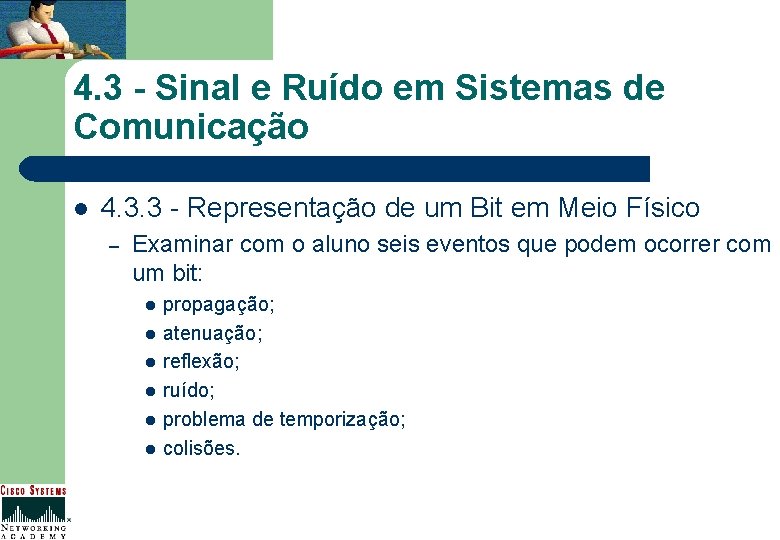 4. 3 - Sinal e Ruído em Sistemas de Comunicação l 4. 3. 3