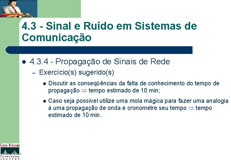 4. 3 - Sinal e Ruído em Sistemas de Comunicação l 4. 3. 4