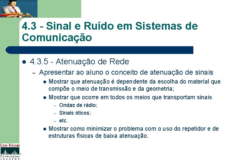 4. 3 - Sinal e Ruído em Sistemas de Comunicação l 4. 3. 5