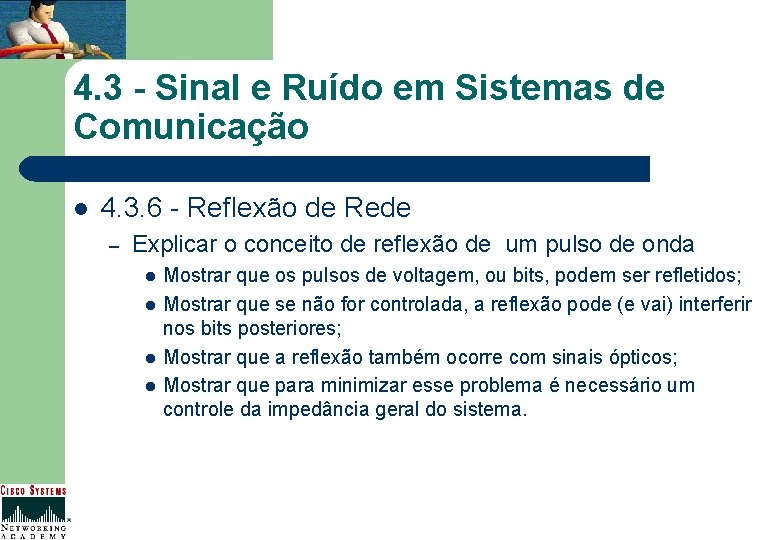 4. 3 - Sinal e Ruído em Sistemas de Comunicação l 4. 3. 6