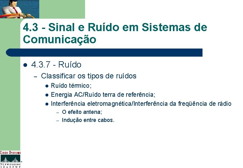 4. 3 - Sinal e Ruído em Sistemas de Comunicação l 4. 3. 7