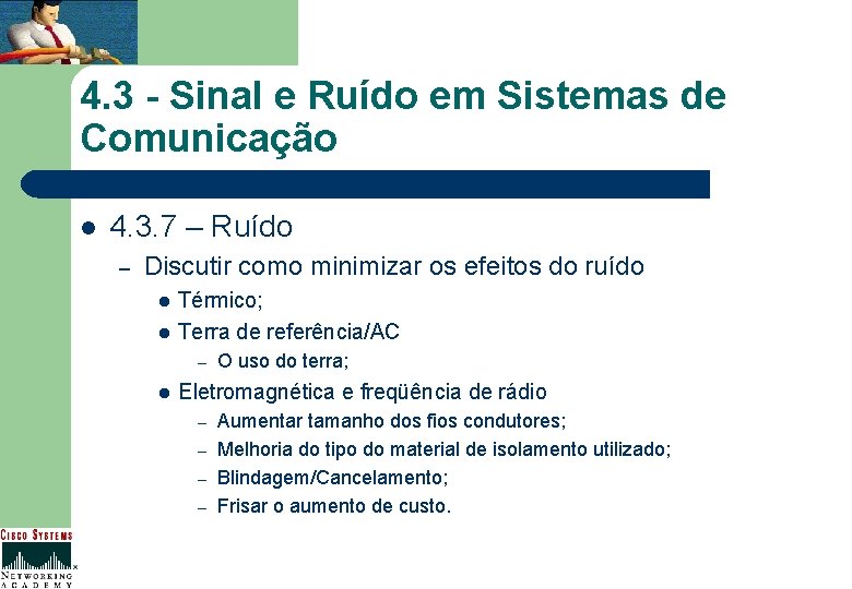 4. 3 - Sinal e Ruído em Sistemas de Comunicação l 4. 3. 7