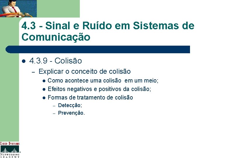 4. 3 - Sinal e Ruído em Sistemas de Comunicação l 4. 3. 9