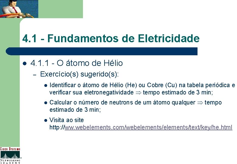 4. 1 - Fundamentos de Eletricidade l 4. 1. 1 - O átomo de