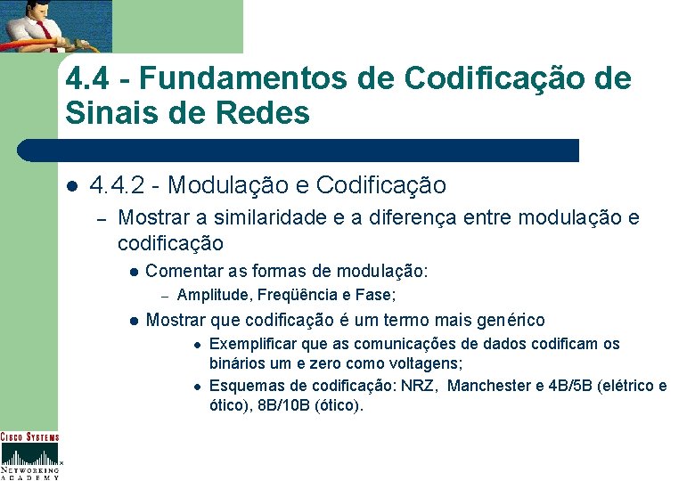 4. 4 - Fundamentos de Codificação de Sinais de Redes l 4. 4. 2