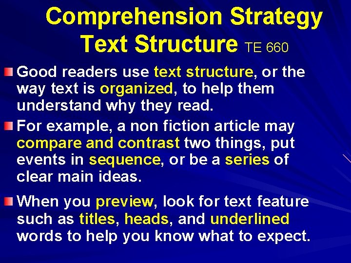 Comprehension Strategy Text Structure TE 660 Good readers use text structure, or the way