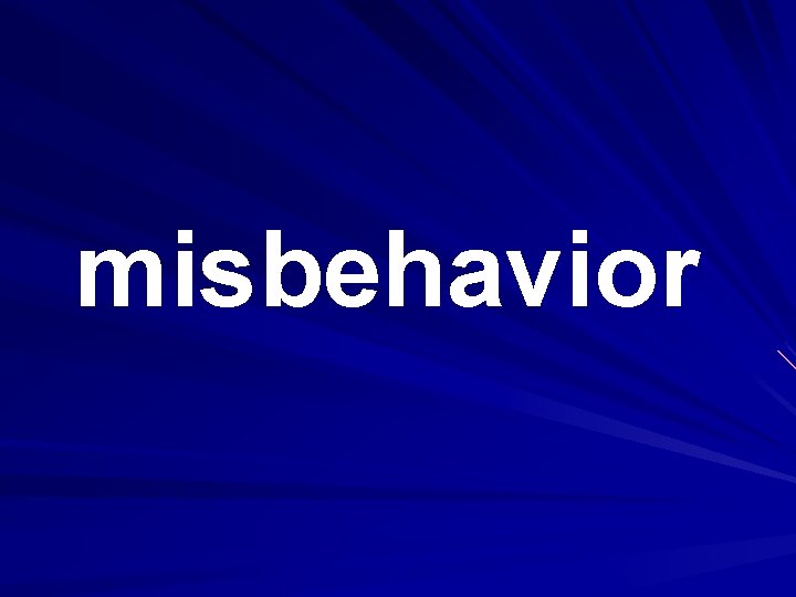 misbehavior 