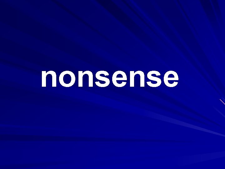 nonsense 