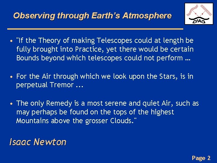 Observing through Earth’s Atmosphere • "If the Theory of making Telescopes could at length