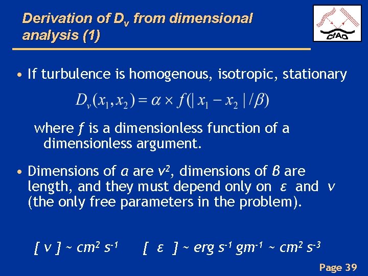 Derivation of Dv from dimensional analysis (1) • If turbulence is homogenous, isotropic, stationary