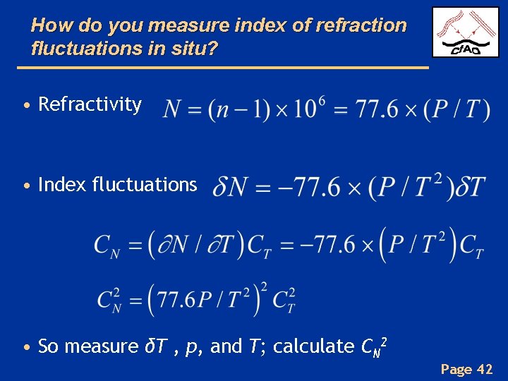 How do you measure index of refraction fluctuations in situ? • Refractivity • Index