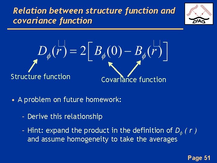 Relation between structure function and covariance function Structure function Covariance function • A problem