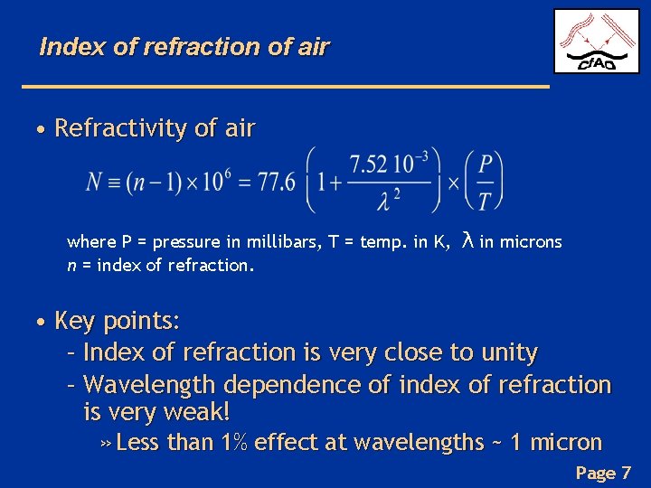 Index of refraction of air • Refractivity of air where P = pressure in