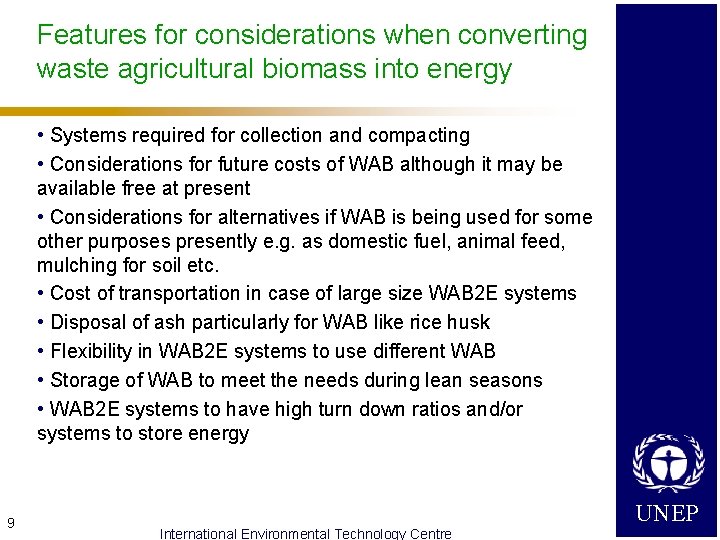 Features for considerations when converting waste agricultural biomass into energy • Systems required for