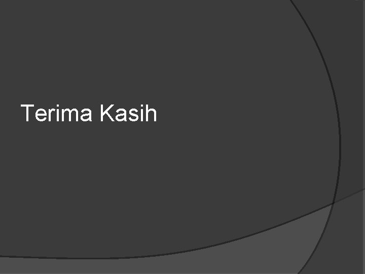 Terima Kasih 