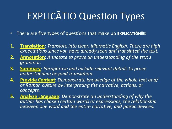 EXPLICĀTIO Question Types • There are five types of questions that make up EXPLICATIŌNĒS: