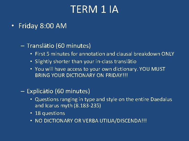 TERM 1 IA • Friday 8: 00 AM – Translātio (60 minutes) • First
