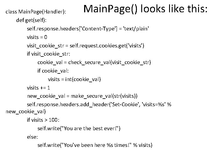 Main. Page() looks like this: class Main. Page(Handler): def get(self): self. response. headers['Content-Type'] =