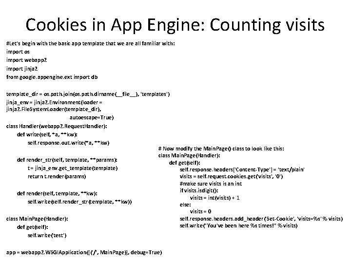 Cookies in App Engine: Counting visits #Let's begin with the basic app template that