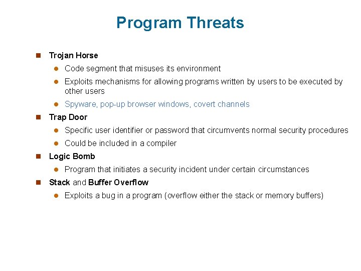 Program Threats n n n Trojan Horse l Code segment that misuses its environment