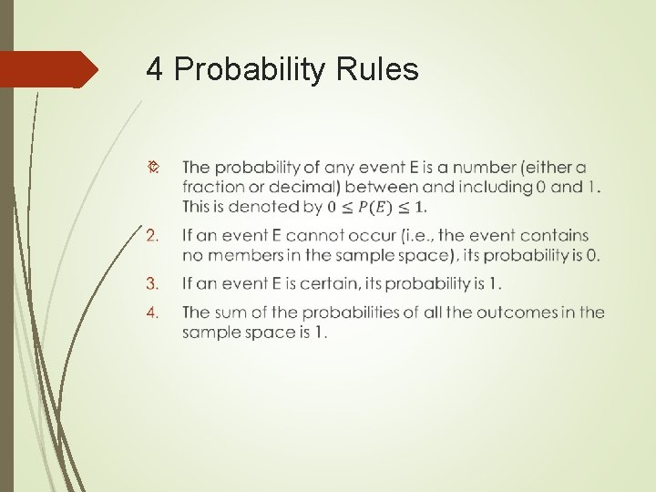 4 Probability Rules 4 Probability Rules