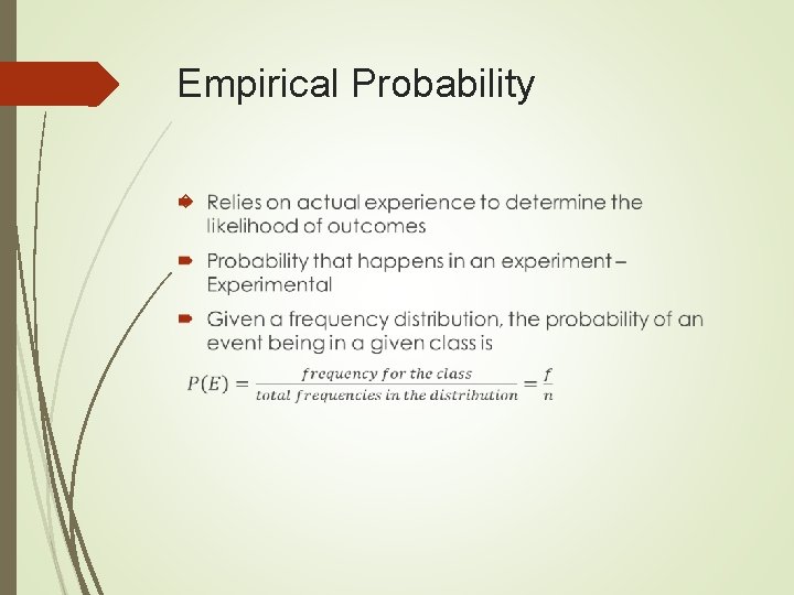 Empirical Probability Empirical Probability