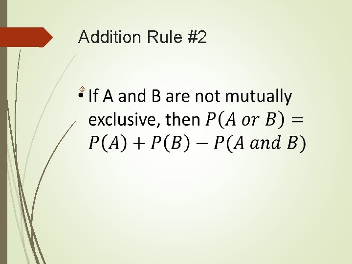Addition Rule #2 Addition Rule #2