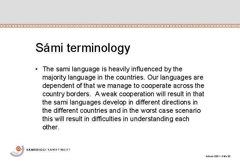 Sámi terminology • The sami language is heavily influenced by the majority language in