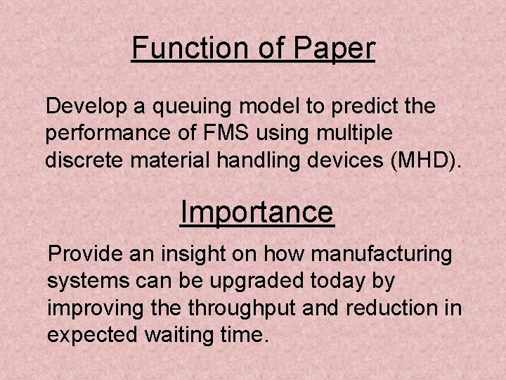 Function of Paper Develop a queuing model to predict the performance of FMS using