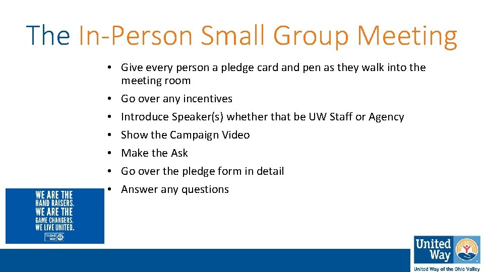 The In-Person Small Group Meeting • Give every person a pledge card and pen