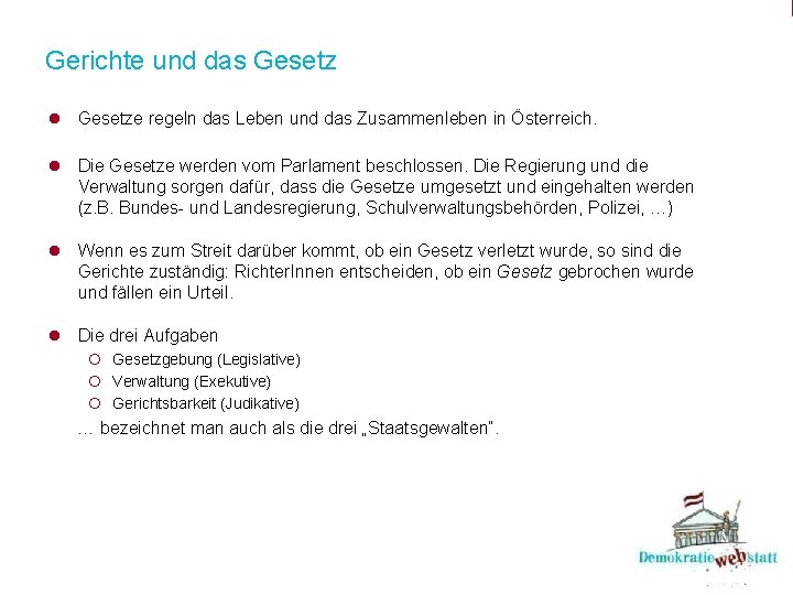 Gerichte und das Gesetz l Gesetze regeln das Leben und das Zusammenleben in Österreich.