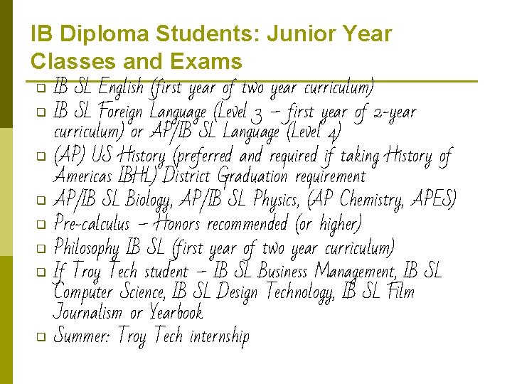 IB Diploma Students: Junior Year Classes and Exams ❑ ❑ ❑ ❑ IB SL