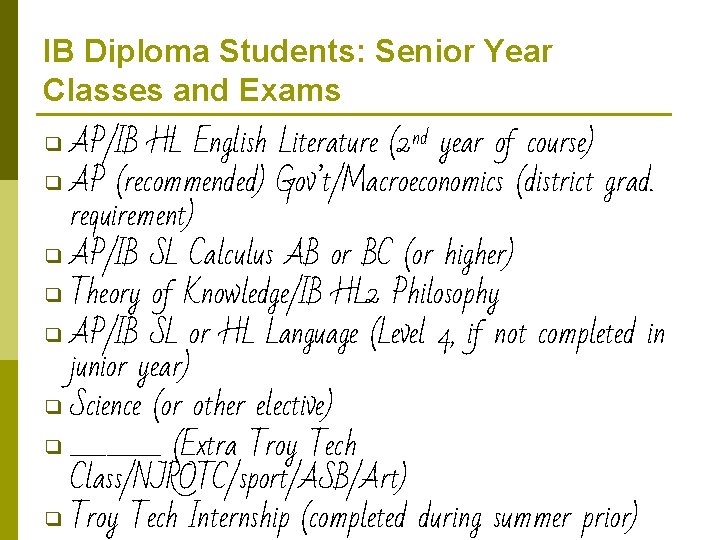 IB Diploma Students: Senior Year Classes and Exams ❑ AP/IB HL English Literature (2