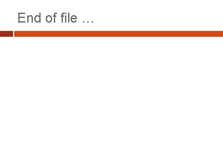 End of file … 